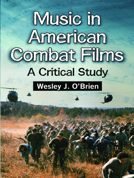 Title details for Music in American Combat Films by Wesley J. O'Brien - Available
